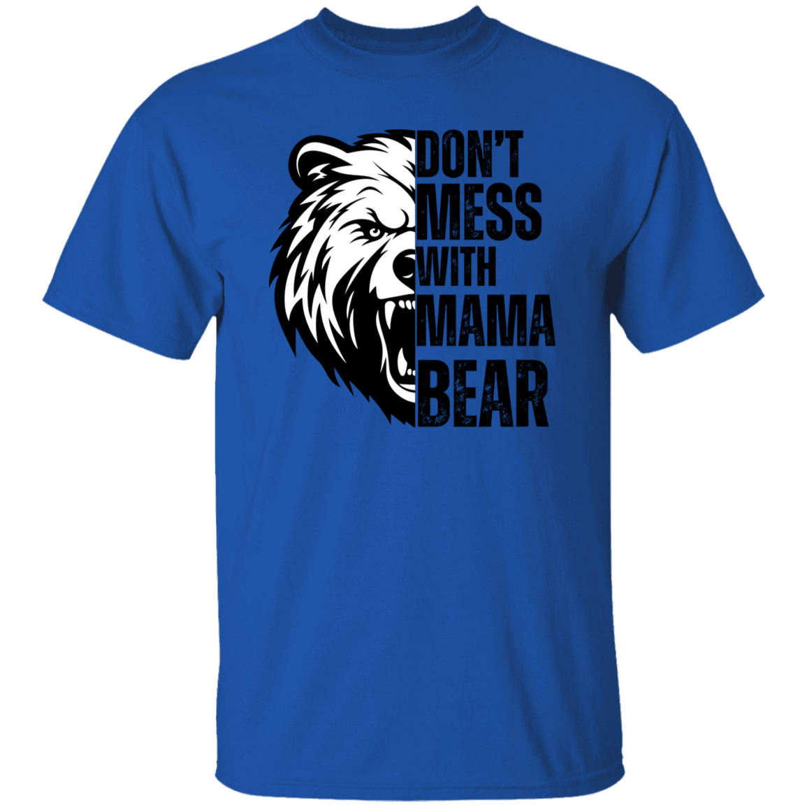 Don't Mess With Mama Bear T-Shirt