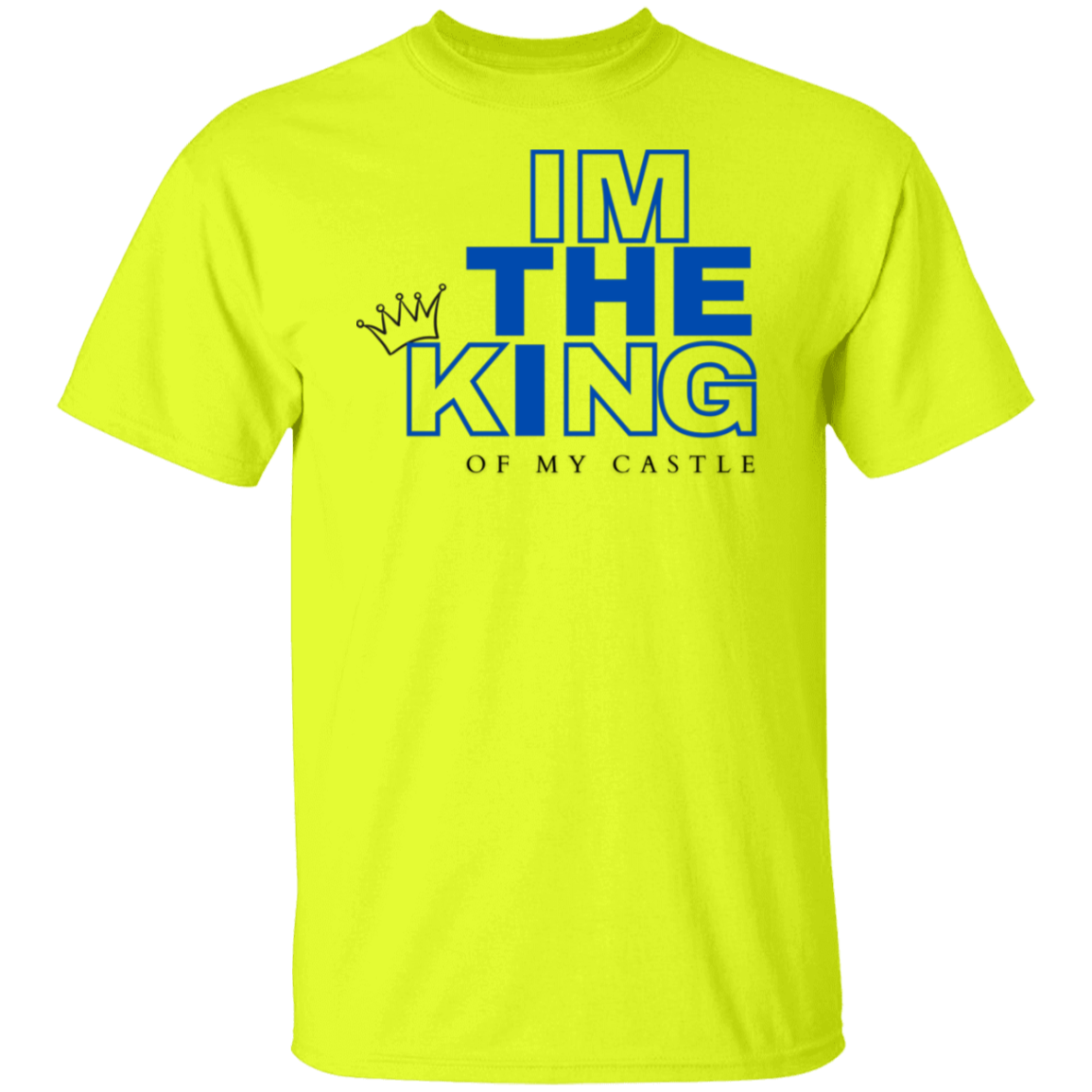 I"m The King Of My Castle T-Shirt