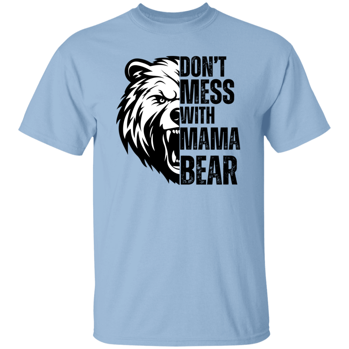 Don't Mess With Mama Bear T-Shirt