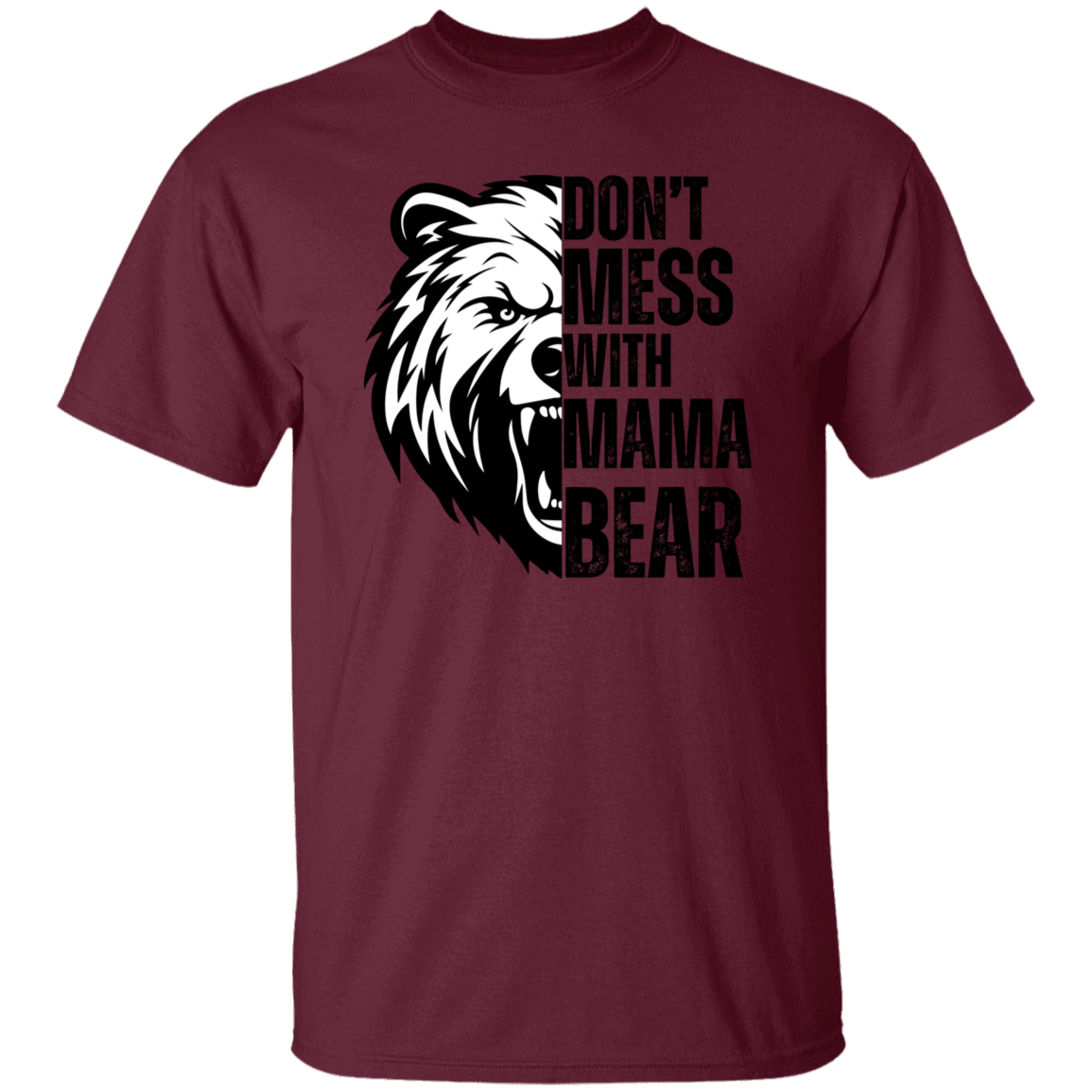 Don't Mess With Mama Bear T-Shirt