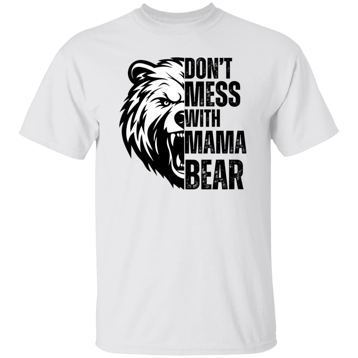 Don't Mess With Mama Bear T-Shirt