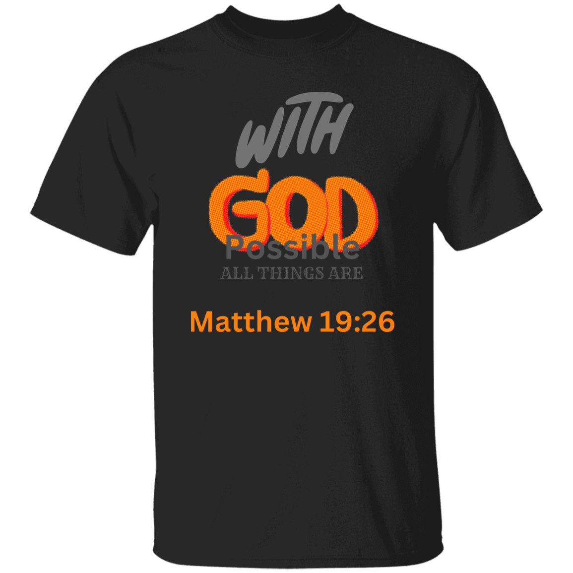 With GOD All Things Are Possible T-Shirt