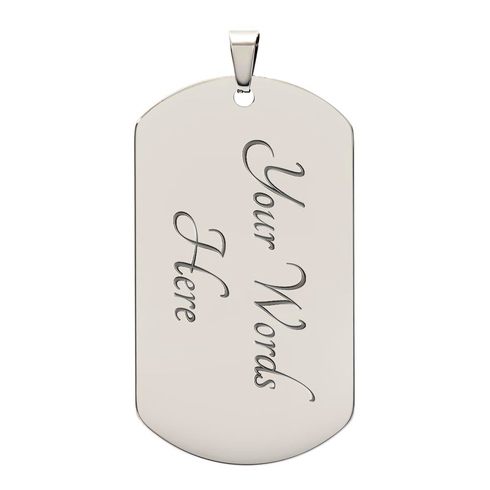 Dad /Love You Always Luxury Graphic Dog Tag Necklace