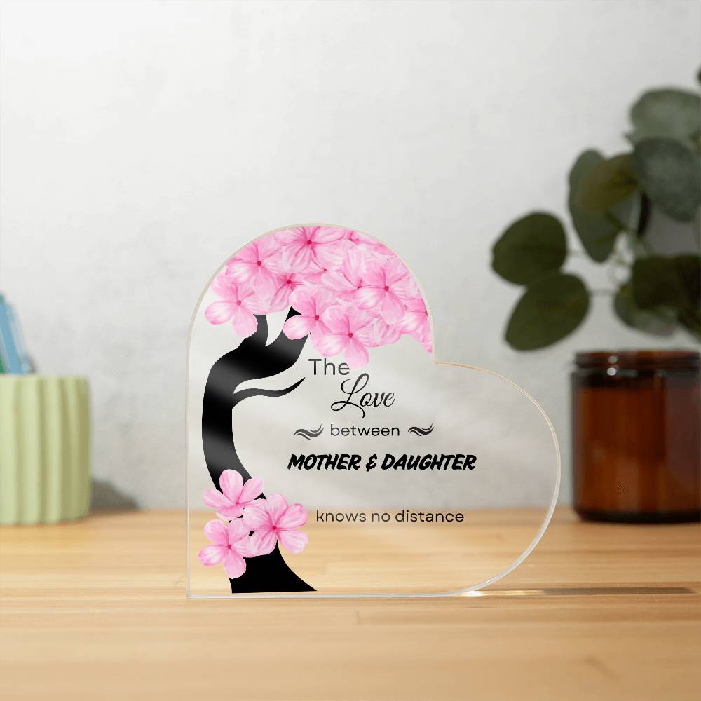 The Love Between Mother And Daughter Acrylic Heart Plaque