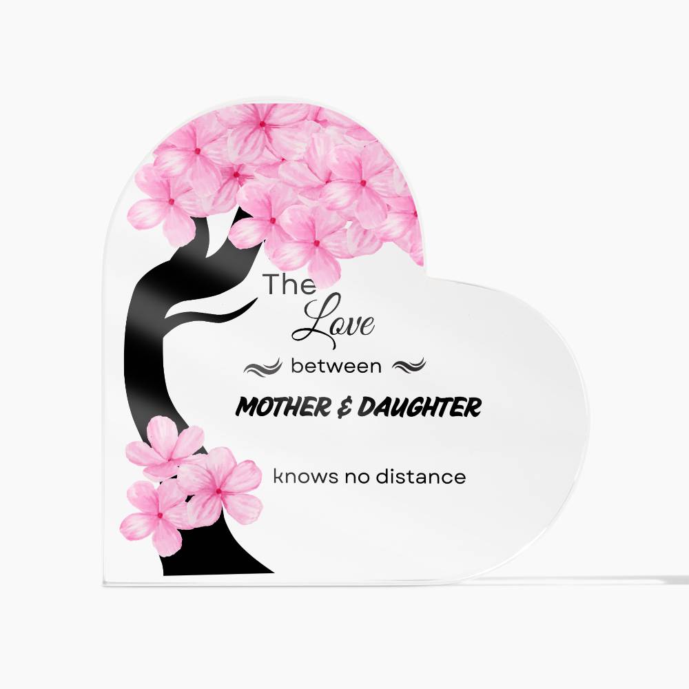 The Love Between Mother And Daughter Acrylic Heart Plaque