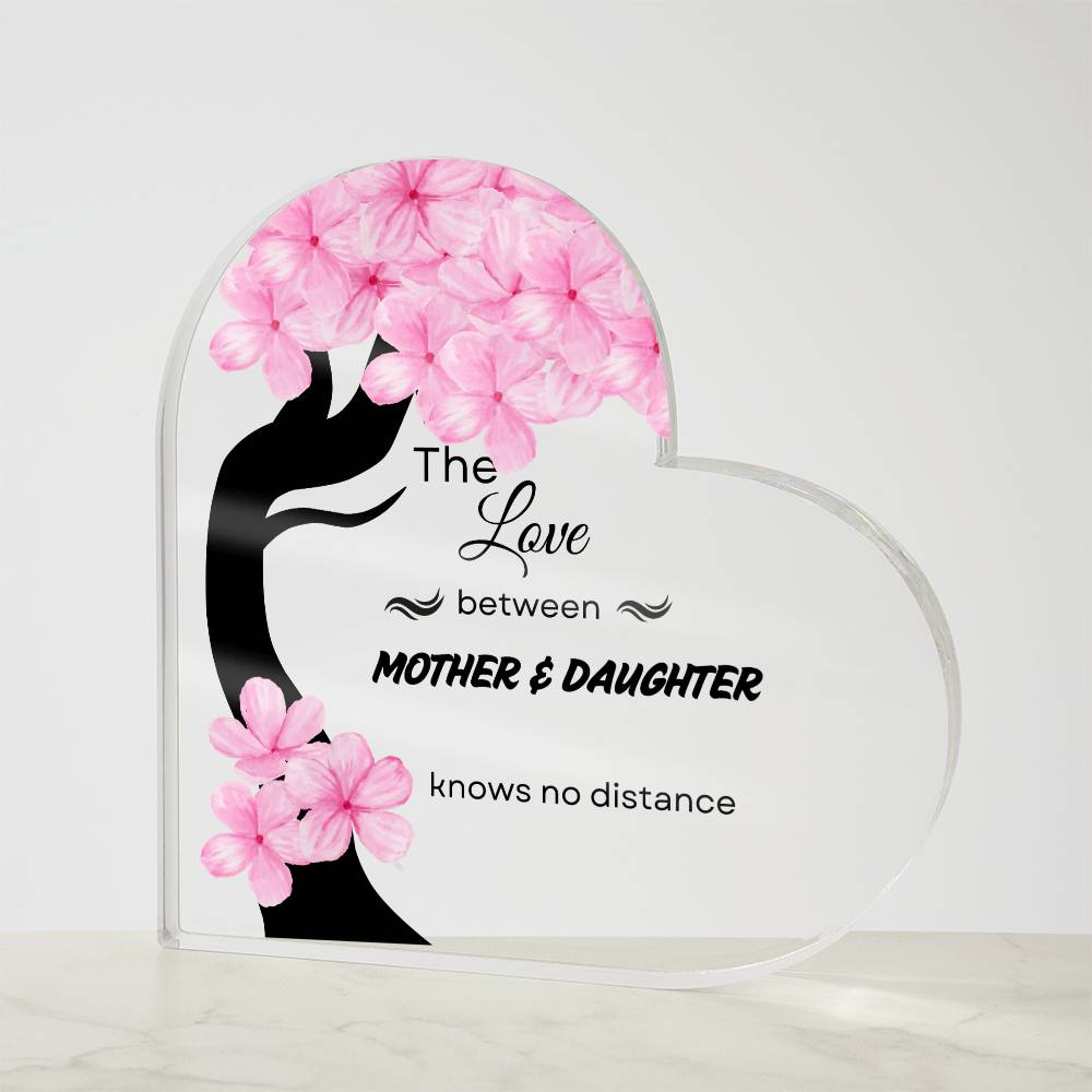 The Love Between Mother And Daughter Acrylic Heart Plaque