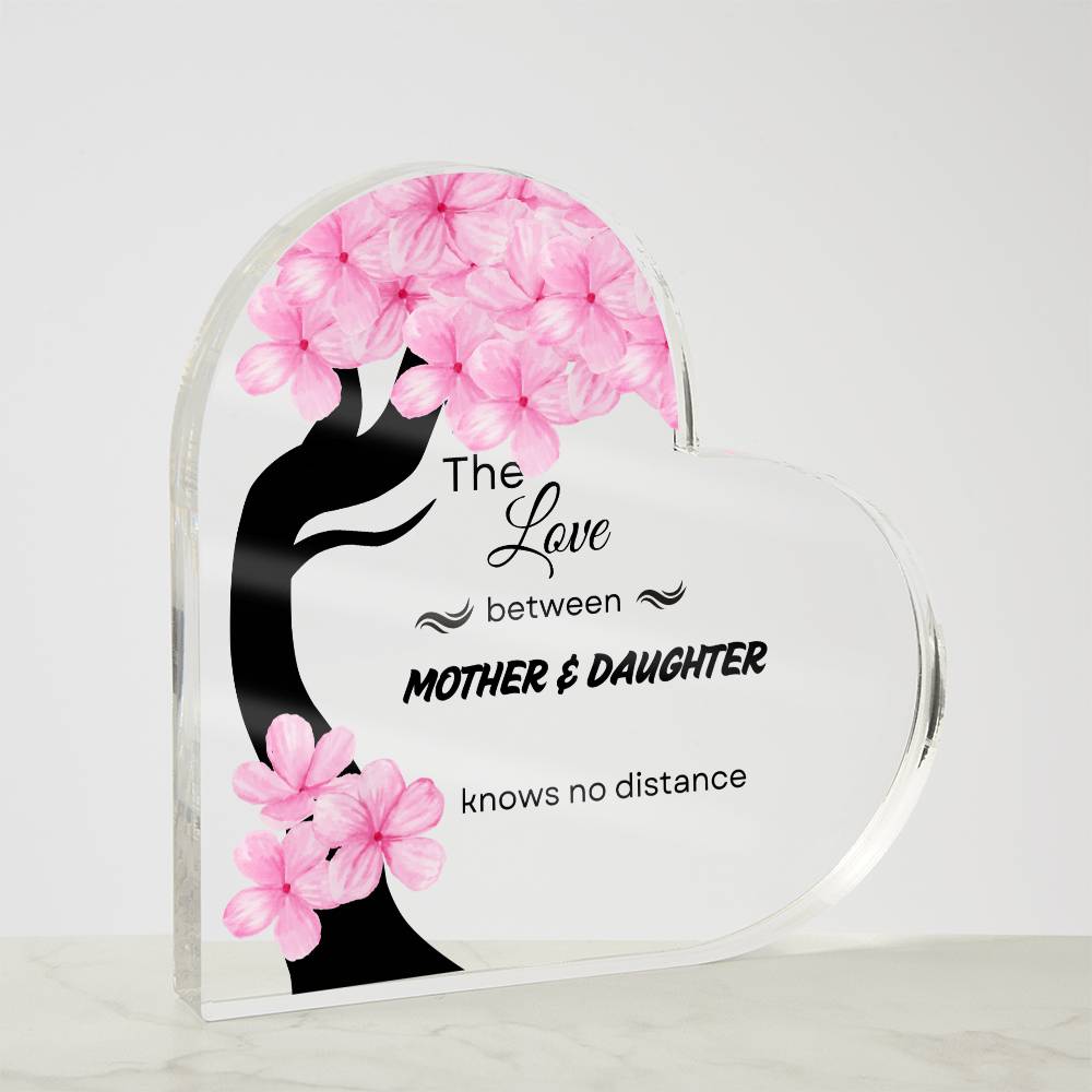 The Love Between Mother And Daughter Acrylic Heart Plaque